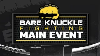 Bare Knuckle Fighting, 6/7/24