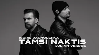 Igoris Jarmolenka (ft.  Julian Verdee) - Tamsi Naktis [Remix]