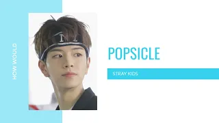 ➹ how would stray kids ot9 sing popsicle (uhsn)