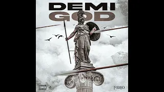 Foolio - Demi God (AUDIO)
