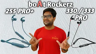 boAt Rockerz 333 Pro VS 255 Pro + VS 330 Pro Wireless Neckband 👊👊⚡⚡Which One is the Best Option 🤔🤔