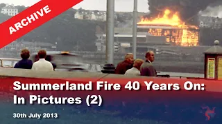 IoM TV archive: Summerland Fire 40 Years On: In Pictures (2): 30.7.2013