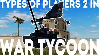 Types Of Players 2 In War Tycoon