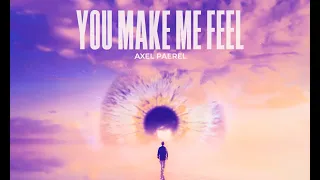 Axel Paerel - You Make Me Feel (Mighty Real)