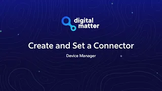 Create and Set a Connector - Device Manager