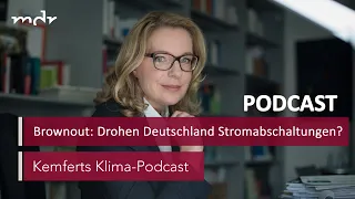 Brownout: Drohen Deutschland Stromabschaltungen? | Kemferts Klima-Podcast | MDR