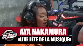 [INÉDIT] Aya Nakamura en live "Fête de la musique" #PlanèteRap