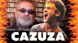 Cazuza - Minha Opinião Sobre