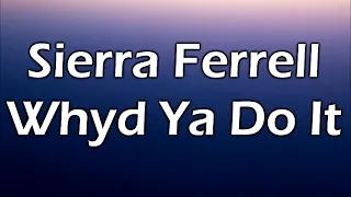 Sierra Ferrell - Why’d Ya Do It Lyrics