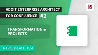 ADOIT Enterprise Architect for Confluence – Transformation & Projects