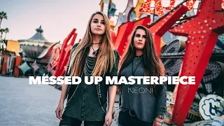 Neoni - Messed Up Masterpiece (Official Music Video)