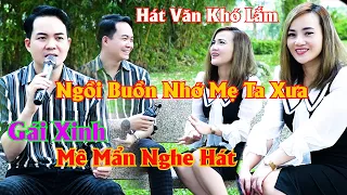 Gái Xinh thử Thách Hát Văn || Ngồi Buồn Nhớ Mẹ Ta Xưa - Hoàng Hà