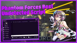 NEW! PHANTOM FORCES UNDETECTED [ 2021 SCRIPT ] ( SILENT AIM  5/22/2021 ( 100% WORKING!! ) )