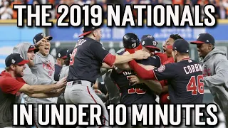 The 2019 Washington Nationals in Under 10 Minutes