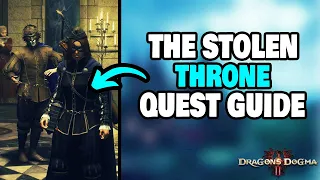 How To Complete "The Stolen Throne" Quest in Dragon's Dogma 2 (STEP-BY-STEP)