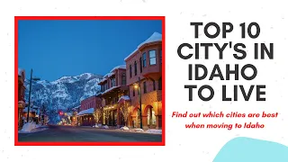 The 10 BEST CITIES to Live in IDAHO- Travel Video