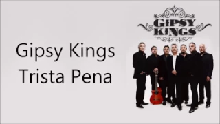 Gipsy Kings – Trista Pena