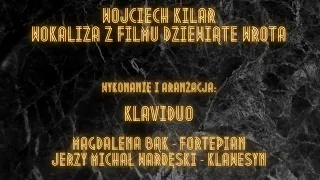 Wojciech Kilar: Wokaliza z filmu Dziewiąte wrota (Vocalise The Ninth Gate)