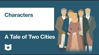 A Tale of Two Cities by Charles Dickens | Characters