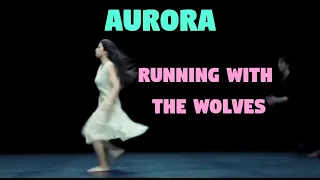 AURORA - Running With The Wolves (Unofficial Video)