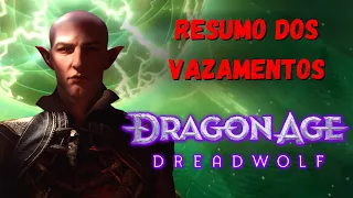 Resumo dos Vazamentos de Dragon Age DREADWOLF