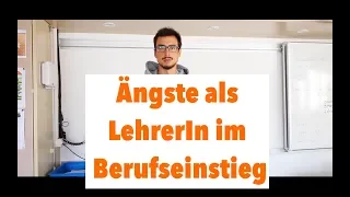 ÄNGSTE als Lehrperson im Berufseinstieg - Was tun? Drei wichtige Bereiche (& Existenzangst)