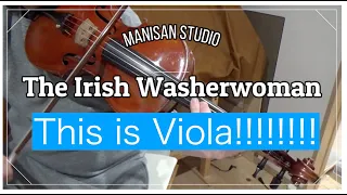 ヴィオラdeアイリッシュ The Irish Washerwoman Irish Violaビオラを弾こう。