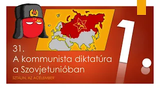 31. A kommunista diktatúra a Szovjetunióban (1. rész)