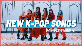 NEW K-POP SONGS | MAY 2021 (WEEK 4)