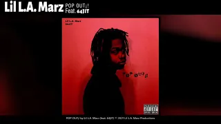 Lil L.A. Marz - POP OUT¡! (feat. Thankyounur) (Official Audio)