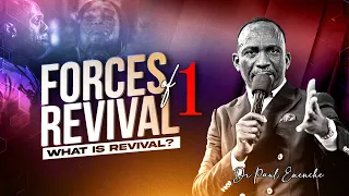 FORCES OF REVIVAL(1) - WHAT IS REVIVAL?