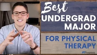 Physical Therapy Major: Best Undergraduate Degree for PT School