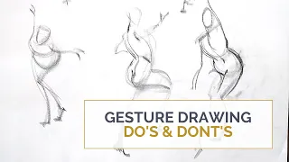 GESTURE DRAWING DO's and DON'Ts; Stop doing this and focus on the right things instead