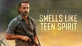 Rick Grimes Tribute || Smells Like Teen Spirit [TWD]
