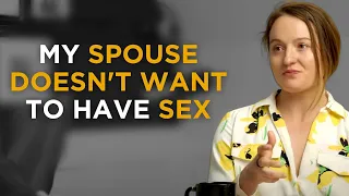 Spouse Doesn’t Want Sex? Here’s What To Do About It