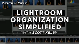 Organizing in Lightroom with Scott Kelby | #BHDoF