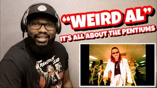 “WEIRD AL” YANKOVIC - IT’S ALL ABOUT THE PENTIUMS | REACTION