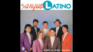 SANGUE LATINO - "COMO É BOM VOLTAR" (Vol.4) - (1993, LP COMPLETO, FULL STEREO HQ)