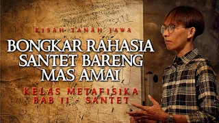 KELAS METAFISIKA: SIAPAPUN BISA KENA SANTET! PELAJARI CARA MENGHINDARINYA!