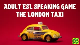 Adults ESL Speaking Game | The London Taxi