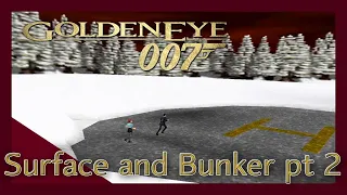 Goldeneye N64 - 00 Agent - Surface 2, Bunker 2
