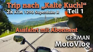 Trip nach Kalte Kuchl│Teil 1 ►KTM 1290 Superduke R