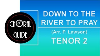 Down to the River to Pray - TENOR 2
