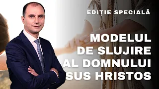 Modelul de slujire al Domnului Hristos | Ediție Specială, cu Tiberiu Nica