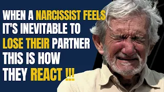 When a Narcissist Feels It's Inevitable to Lose Their Partner, This Is How They React|NPD|Narcissism