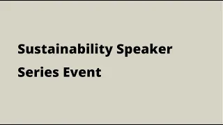 Sustainability Speaker Series (Carbon Neutral Portfolio: Vision to Strategy) - Jan. 30, 2021