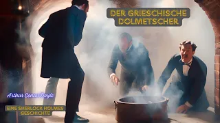 "Der Griechische Dolmetscher"-Spannende Hörbuchgeschichte mit Sherlock Holmes**/gelesen von Stefanie