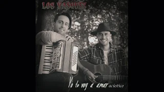 Los Vasquez - Yo te voy a amar (acustico)