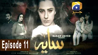 Saaya - Episode 11 | HAR PAL GEO