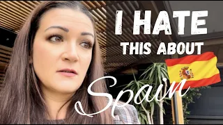 Things I HATE about Spain (watch this before you come here)